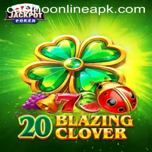 Exploring the Thrills of 20BlazingClover in the CasinoOnline World